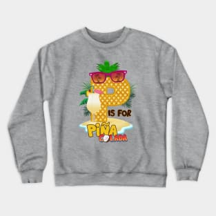 P is for Piña Colada Crewneck Sweatshirt